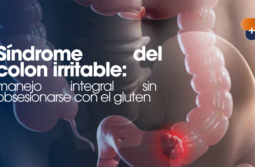 Síndrome del colon irritable: manejo integral sin obsesionarse con el gluten