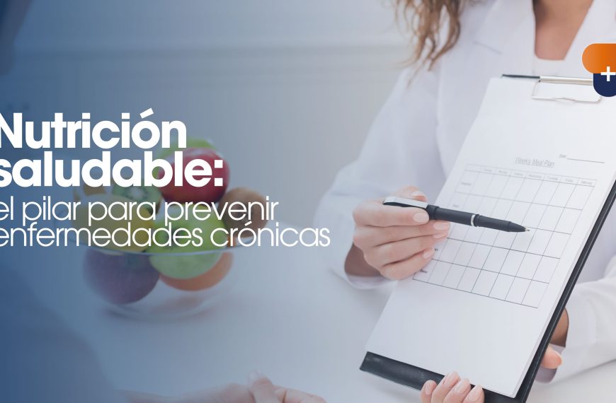 Nutrición saludable: el pilar para prevenir enfermedades crónicas | Día Mundial de la Alimentación
